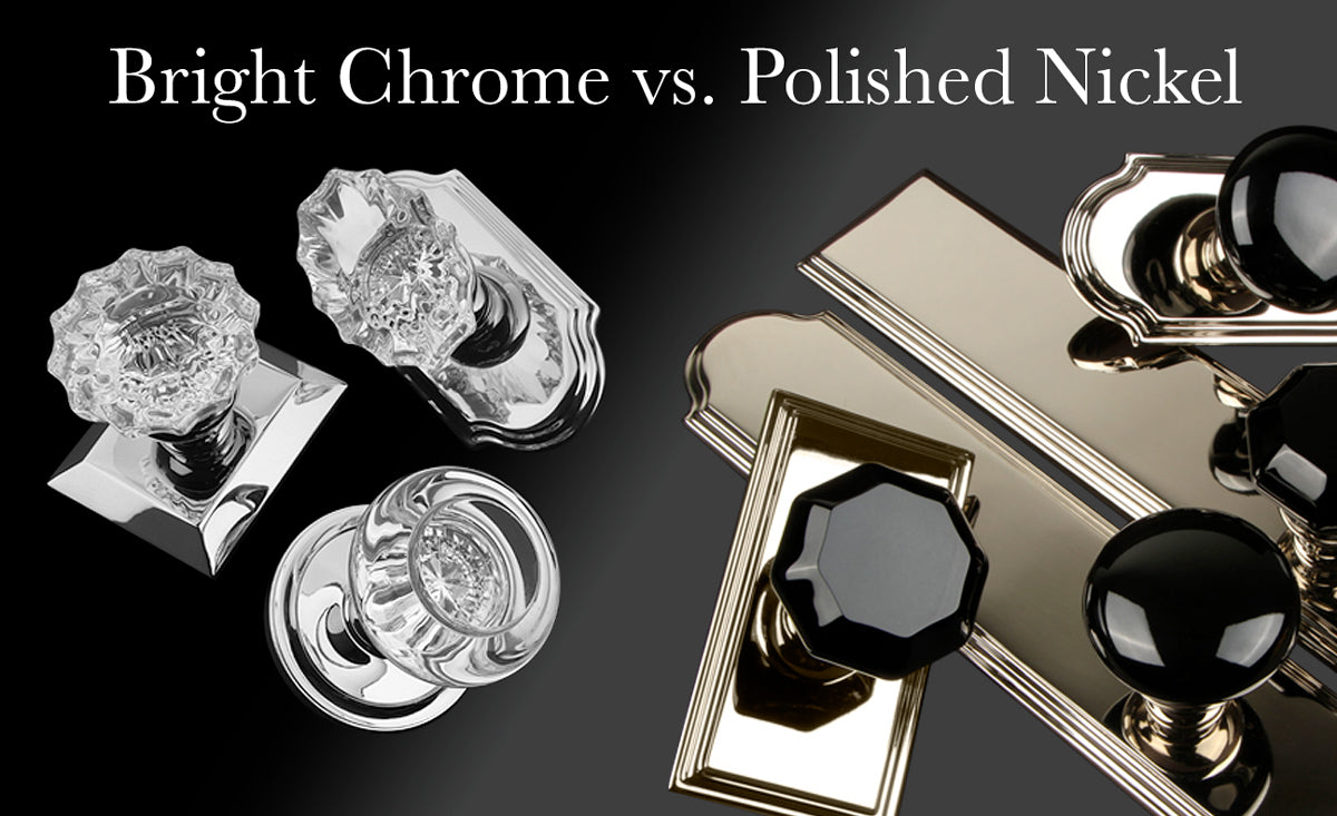 bright chrome and polished nickel door hardware finish comparison from grandeur hardware